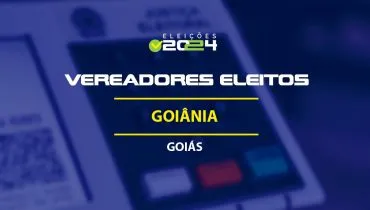 Lista dos vereadores eleitos em Goiânia-GO nas Eleições 2024