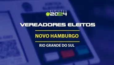 Lista dos vereadores eleitos em Novo Hamburgo-RS nas Eleições 2024