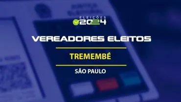 Lista dos vereadores eleitos em Tremembé-SP nas Eleições 2024