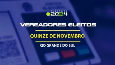 Lista dos vereadores eleitos em Quinze de Novembro-RS nas Eleições 2024