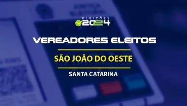 Lista dos vereadores eleitos em São João do Oeste-SC nas Eleições 2024