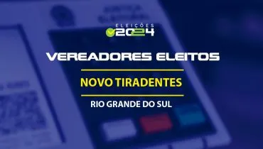 Lista dos vereadores eleitos em Novo Tiradentes-RS nas Eleições 2024