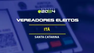 Lista dos vereadores eleitos em Itá-SC nas Eleições 2024